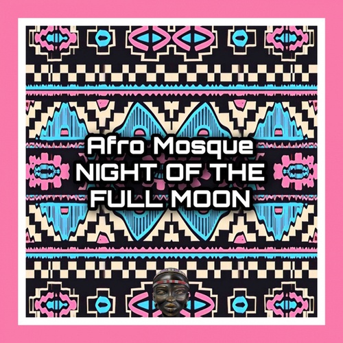 Afro Mosque-Night of the Full Moon