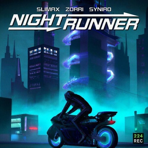 Slimax, Zorri, Syniro-Night Runner
