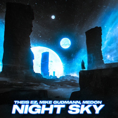 Theis EZ, Mike Gudmann, Medon-Night Sky