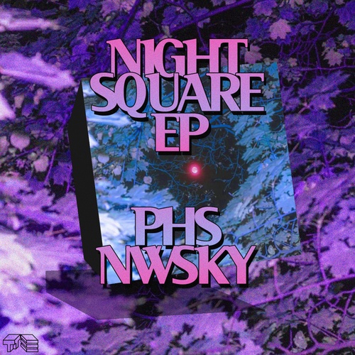 PHSNWSKY, Deech, Undrwght, NAVO-Night Square EP