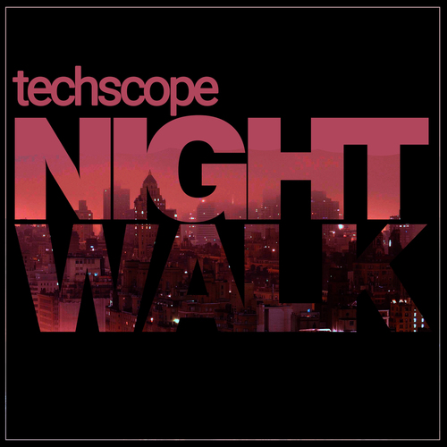 Techscope-Night Walk