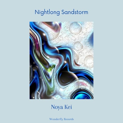 Noya Kei-Nightlong sandstorm