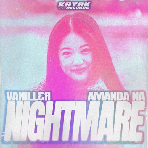 Vanill3r, Amanda Na-Nightmare