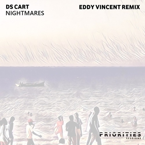 Ds Cart, Eddy Vincent-Nightmares (Eddy Vincent Remix)