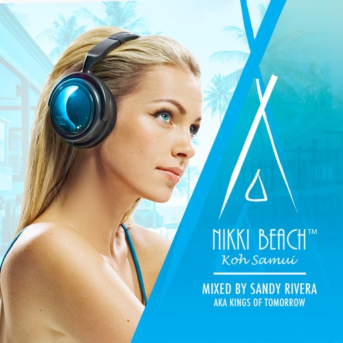 Nikki Beach Koh Samui mixed by Sandy Rivera