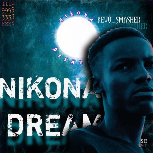 Kevo Smasher-NIKONA DREAMS