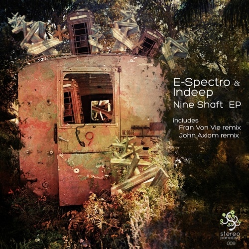 E-Spectro, Indeep, Fran Von Vie, John Axiom-Nine Shaft