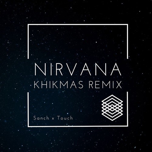 Sanch, Touch, Khikmas-Nirvana (Remix)