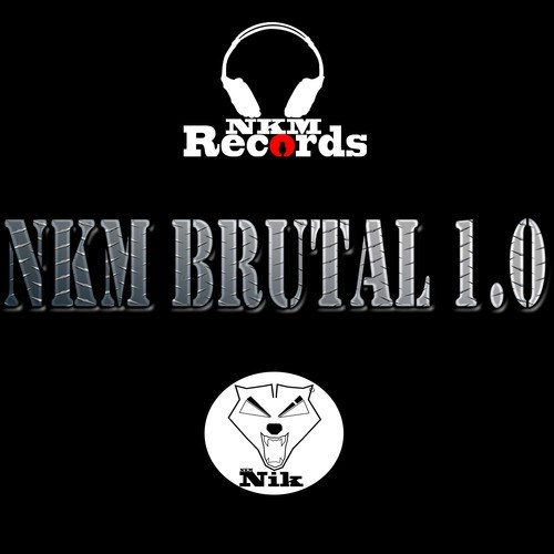 Nik A.k.a. NKM-Nkm Brutal 1.0