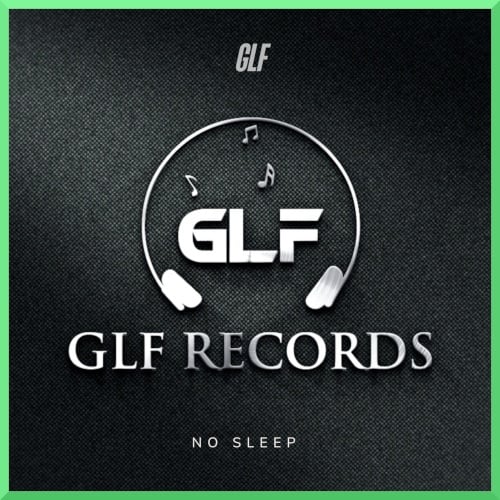 Glf-No Sleep