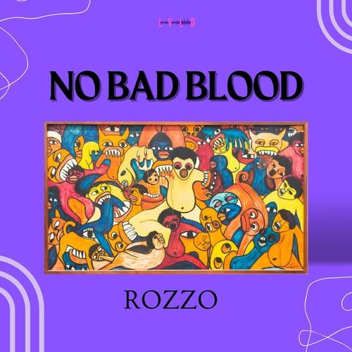 Rozzo-no bad blood