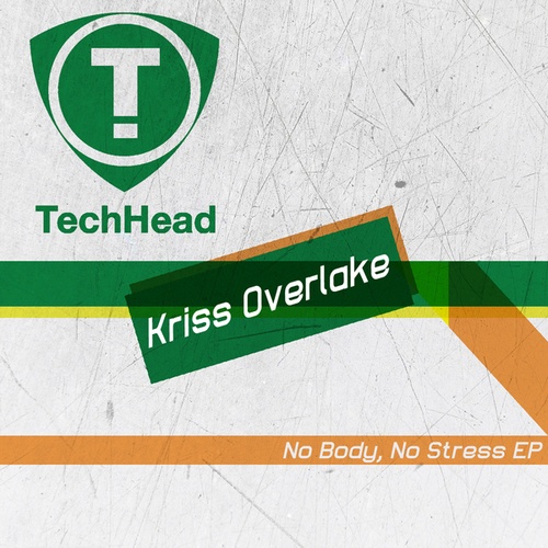 Kriss Overlake-No Body, No Stress EP