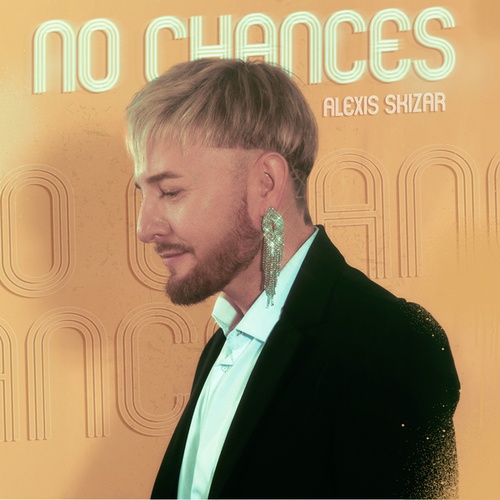 Alexis Skizar-No Chances