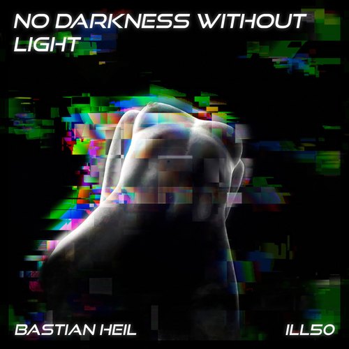 Bastian Heil-No Darkness Without Light