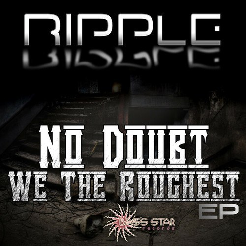Ripple-No Doubt We the Roughest