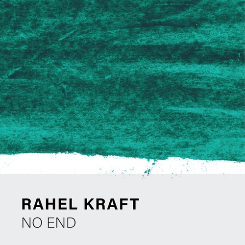 Rahel Kraft-No End