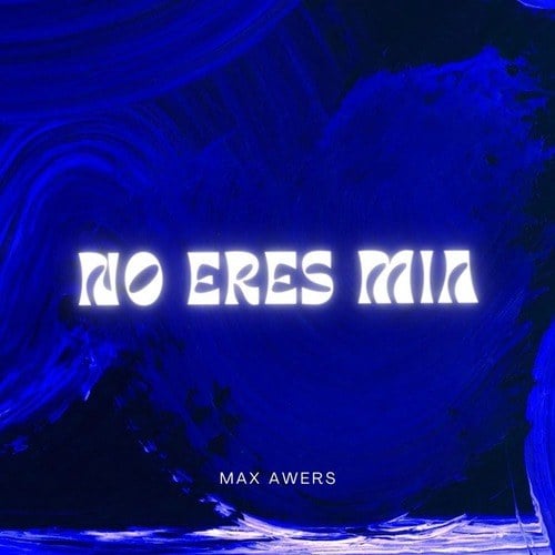 No eres mia