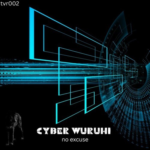 Cyber Wuruhi-No Excuse