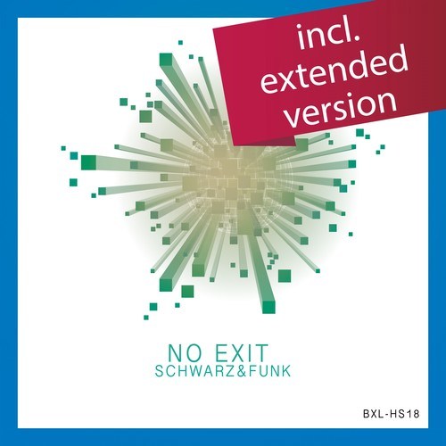 Schwarz & Funk-No Exit (Extended Version)