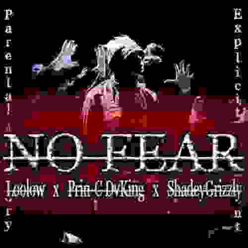 Loolow, PrinC DvKing, Shadey Grizzly-No Fear Freestyle