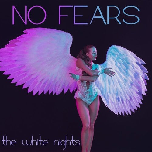 The White Nights-No Fears