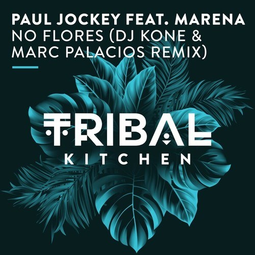 Paul Jockey, Marena, DJ Kone & Marc Palacios-No Flores (DJ Kone & Marc Palacios Radio Edit)