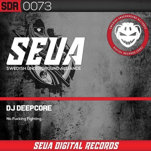DJ Deepcore-No Fucking Fighting
