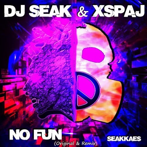 DJ Seak, Xspaj-No Fun