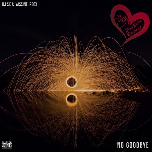 Yassine Irbox, DJ SK (MA)-No Goodbye