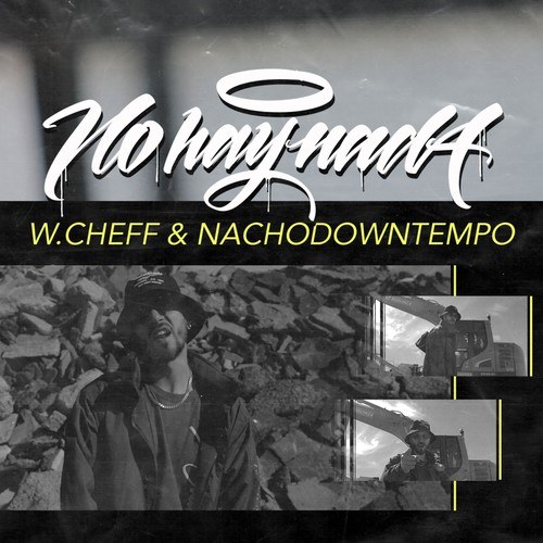 W.Cheff, Nachodowntempo-No Hay Nada