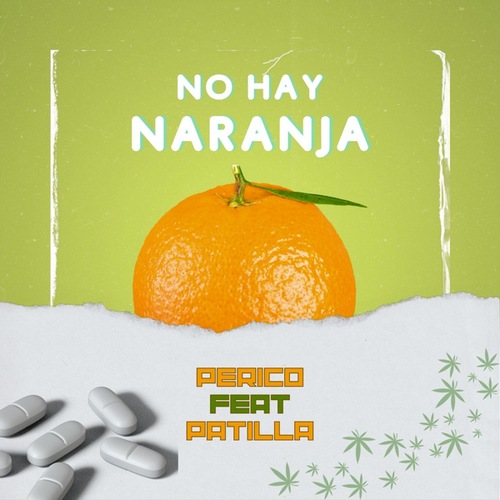 Perico, Patilla-No hay naranja