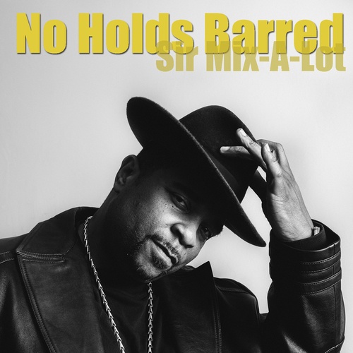 Sir Mix-A-Lot-No Holds Barred