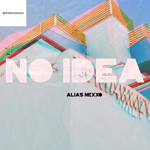 Alias Nexxo-No Idea