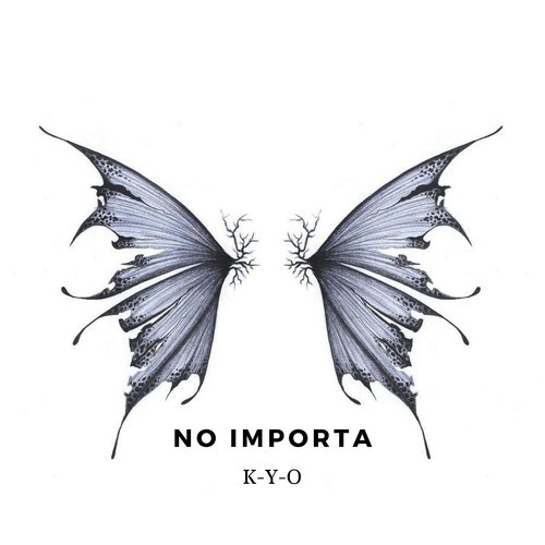 K-Y-O-No Importa