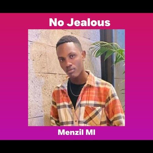 Menzil Ml-No Jealous