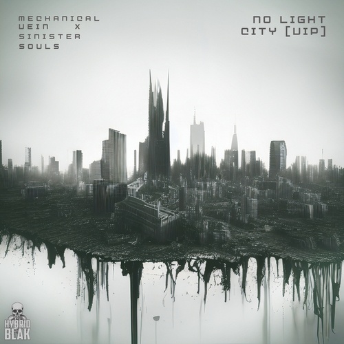 Mechanical Vein, Sinister Souls-No Light City [VIP]