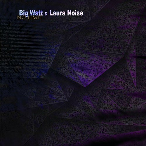 Big Watt, Laura Noise-No Limit