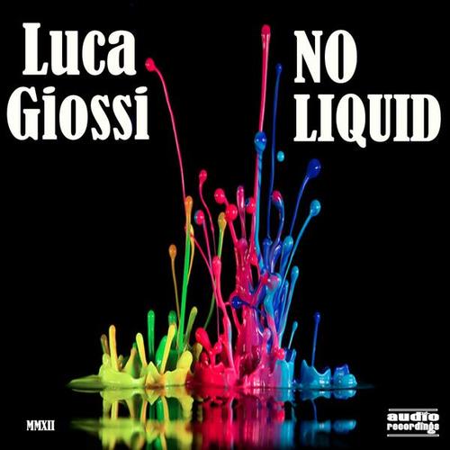 Luca Giossi-No Liquid
