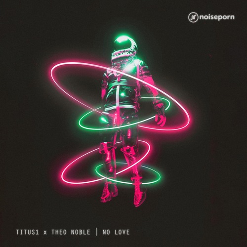 Titus1, Theo Noble-No Love