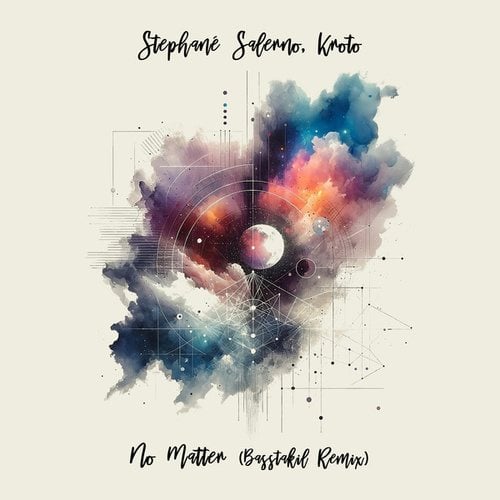 Kroto, Stephane Salerno, Basstakil-No Matter (Basstakil Remix)