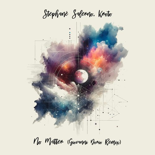 Kroto, Stephane Salerno, Giovanni Dorio, Dav Lauken, Teri Berka, The Mystic, Basstakil-No Matter (Giovanni Dorio Remix)