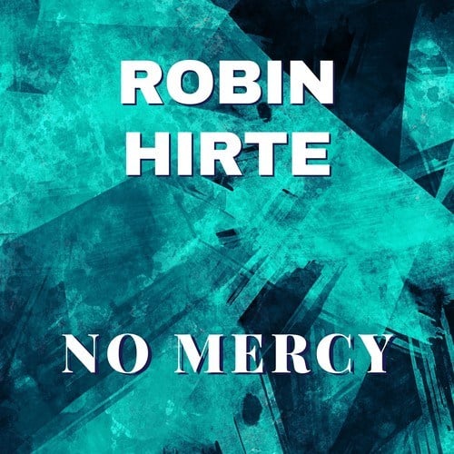 Robin Hirte-No Mercy