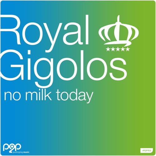 Royal DJs-No Milk Today