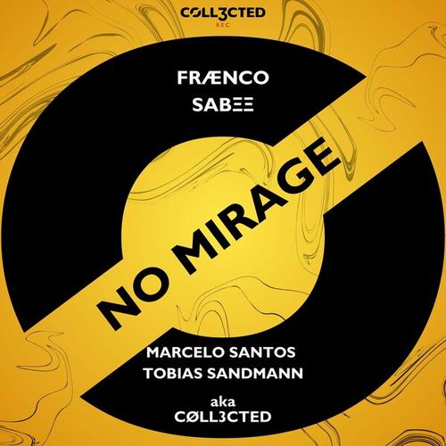 Tobias Sandmann, SABEE, COLL3CTED, Fraenco, Marcelo Santos-No Mirage