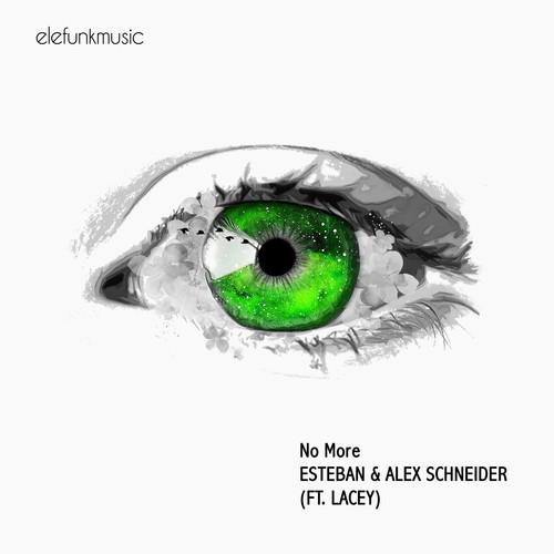 Esteban, Alex Schneider, LACEY-No More