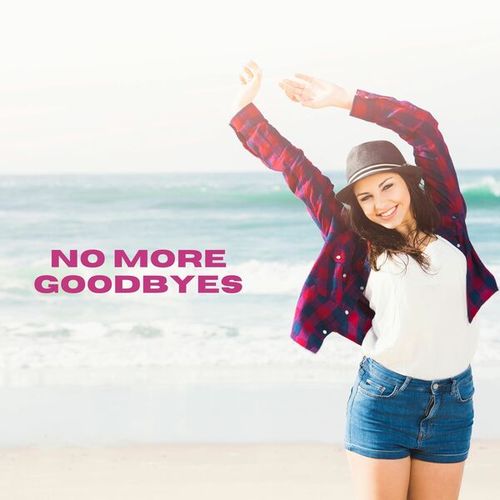 No More Goodbyes