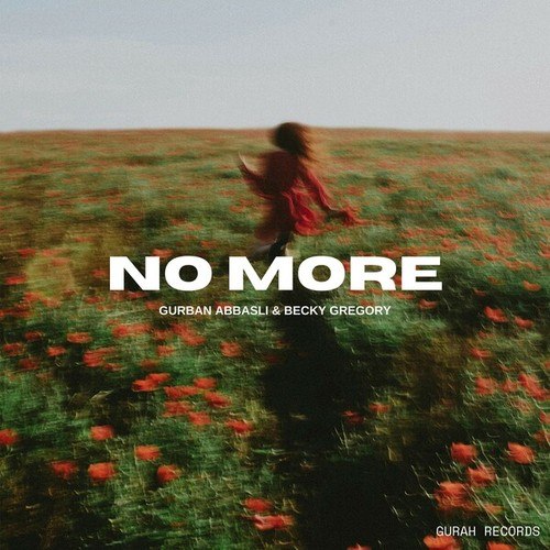 Gurban Abbasli, Becky Gregory-No More