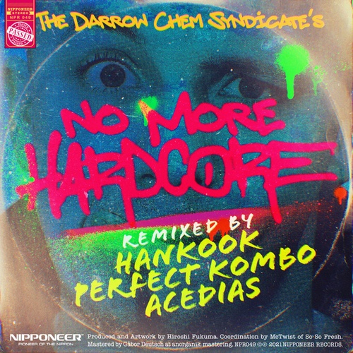 The Darrow Chem Syndicate, Perfect Kombo, Hankook, ACEDIAS-No More Hardcore