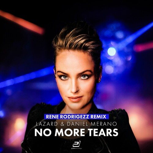 Lazard, Daniel Merano, Rene Rodrigezz-No More Tears (Rene Rodrigezz Remix)