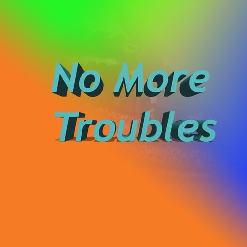 Various Artists-No More Troubles